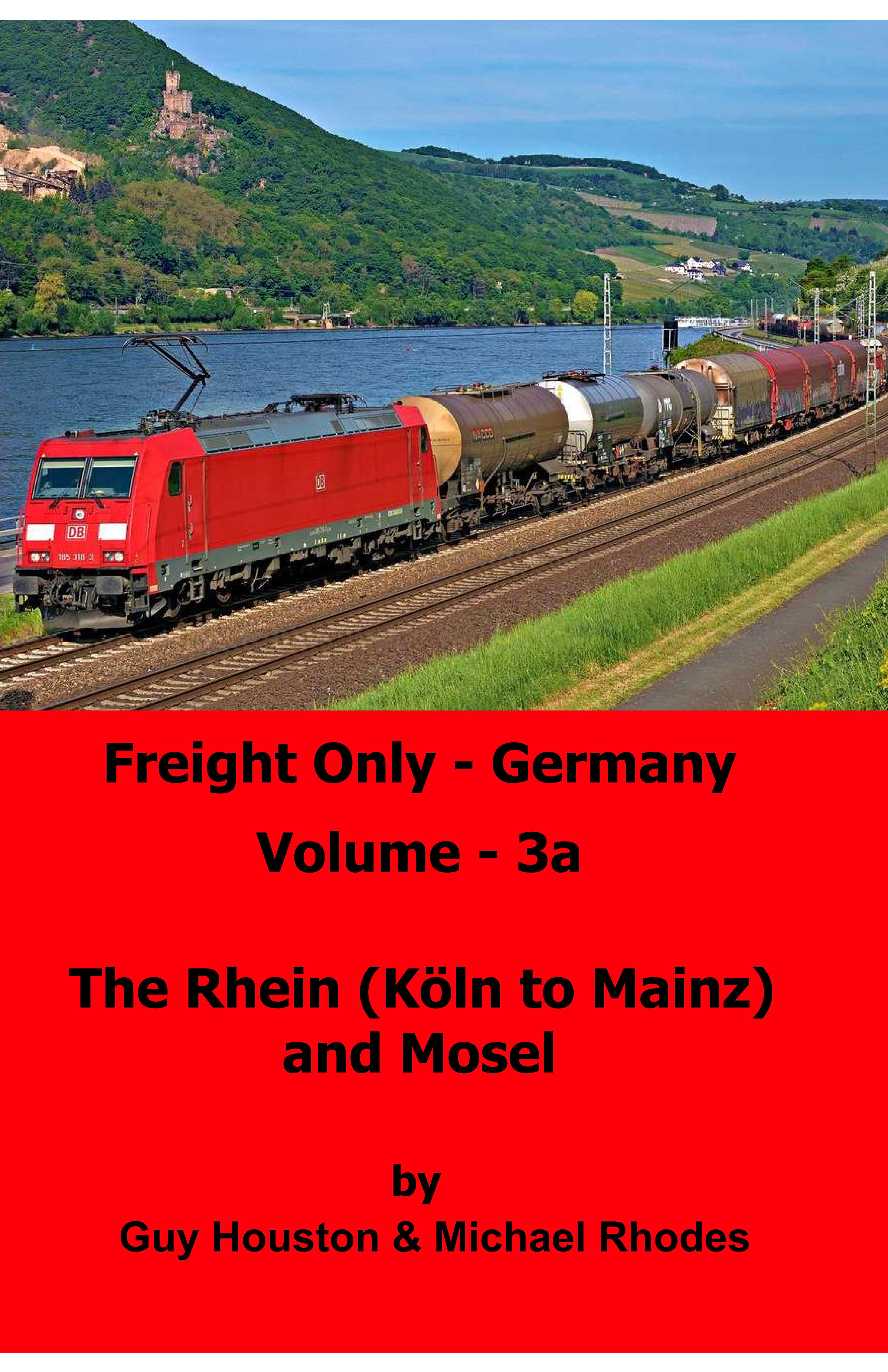 Cover of Freight only - Germany Volume 3a - The Rhein (Koeln to Mainz) and Mosel